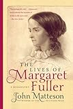The lives of Margaret Fuller : a biography
