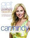 Get Positively Beautiful: The Ultimate Guide to Looking and Feeling Gorgeous