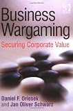 Business Wargaming: Securing Corporate Value