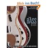 The Bass Book: A Complete Illustrated History of Bass Guitars