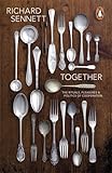 Together: The Rituals, Pleasures and Politics of Cooperation