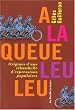A la queue...