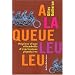 A la queue leu leu : Origines d'une ribambelle d'expressions populaires