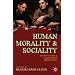 Human Morality and Sociality: Evolutionary and Comparative Perspectives