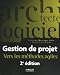 Gestion de projet vers les m&eacute;thodes agiles
