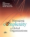 Managing Complexity in Global Organizations (IMD Executive Development Series)