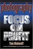 Photography: Focus on Profit