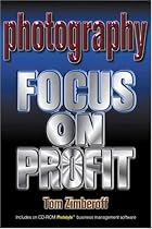 Photography: Focus on Profit