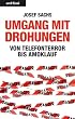 Umgang mit Drohungen: Von Telefonterror bis Amoklauf