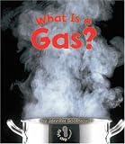 What Is a Gas? (First Step Nonfiction States of Matter Series)