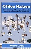Office Kaizen: Transforming Office Operations into a Strategic Competitive Advantage