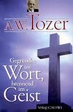 Gegr�ndet im Wort, brennend im Geist