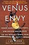 Venus Envy: Power Games, Teenage Vixens, and Million-Dollar Egos on the Women's Tennis Tour