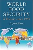 World Food Security: A History since 1945