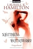 Schattenkuss / Nachtschw&auml;rmer: Zwei Romane in einem Band - Laurell K. Hamilton