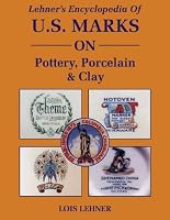 Lehner's Encyclopedia of U.S. Marks on Pottery, Porcelain and Clay