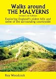 Walks around the Malverns : Exploring England's oldest hills and some of the surrounding countryside
