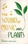 The Sound of Music and Plants,