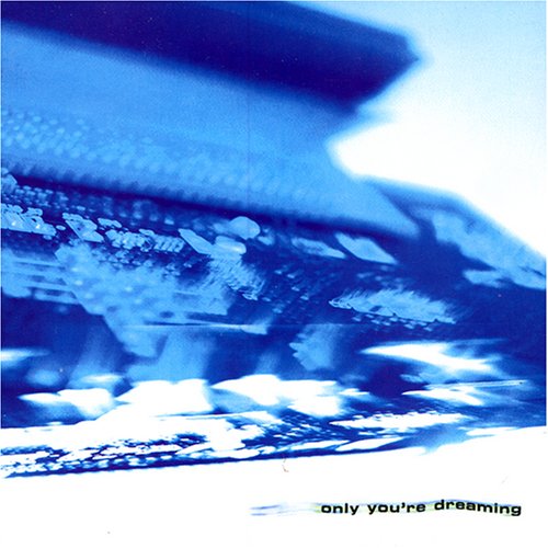 CD-Charts  Search : Only You're Dreaming