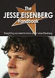 The Jesse Eisenberg Handbook - Everything you need to know about Jesse Eisenberg