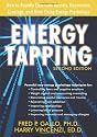 Energy Tapping: How to Rapidly Eliminate Anxiety, Depression, Cravings, and More Using Energy Psychology
