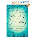 Her Fearful Symmetry: A Novel