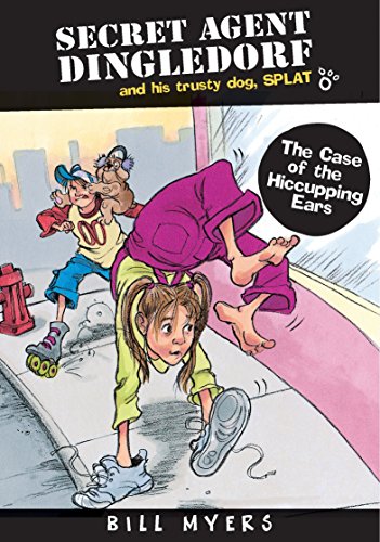 The Case of Hiccupping Ears (Secret Agent Dingledorf Book 5)
