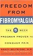 Freedom from Fibromyalgia : The 5-Week Program Proven to Conquer Pain