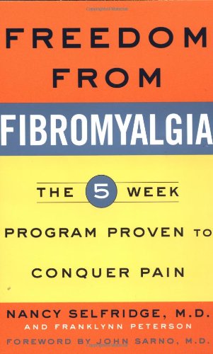 Freedom from Fibromyalgia : The 5-Week Program Proven to Conquer Pain