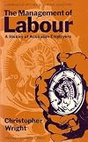 The management of labour : a history of Australian employers