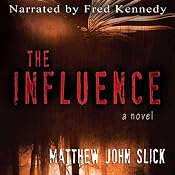 The Influence | [Matthew John Slick]