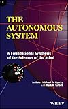 The autonomous system : a foundational synthesis of the sciences of the mind