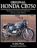 Original Honda CB750: The Restorer's Guide to K & F Series 750 SOHC Models, 1968-1978 (Restorers Guide)