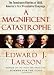 A Magnificent Catastrophe: The Tumultuous Election of 1800, America's First Presidential Campaign by Edward J. Larson