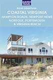Coastal Virginia: Hampton Roads, Newport News, Norfolk, Portsmouth & Virginia Beach