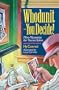 Whodunit - You Decide!: Mini-Mysteries For You To Solve