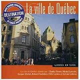 Destination Ville De Quebec