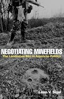 Negotiating Minefields: The Landmines Ban in American Politics