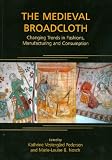 in fashion trends|The Medieval Broadcloth: Changing Trends in Fashions, Manufacturing and Consumption (ANCIENT TEXTILES SERIES) Reviews 51JdhrNktNL. SL160 in fashion trends|The Medieval Broadcloth: Changing Trends in Fashions, Manufacturing and Consumption (ANCIENT TEXTILES SERIES) Reviews