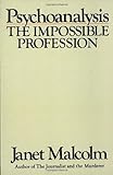 Psychoanalysis: The Impossible Profession