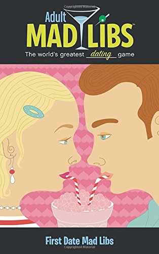 First Date Mad Libs (Adult Mad Libs)
