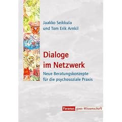 Dialoge im Netzwerk: Neue Beratungskonzepte f�r die psychosoziale Praxis
