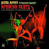 Herbie Manns Afro-Jazz Sextet African Suite plus The Herbie Mann Nonet Flute, Brass, Vibes & Percussion