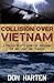 Collision Over Vietnam: A Fighter Pilot's Story of Surviving the ARC Light One Tragedy