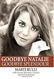 Goodbye Natalie, Goodbye Splendour