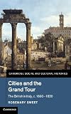 Cities and the grand tour : the British in Italy, c.1690-1820