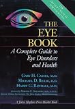 The Eye Book: A Complete Guide to Eye Disorders and Health (A Johns Hopkins Press Health Book)