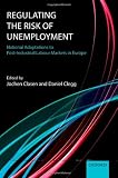 Regulating the risk of unemployment : national adaptations to post-industrial labour markets in Europe