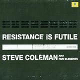 Resistance Is Futile