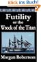 Futility or the Wreck of the Titan